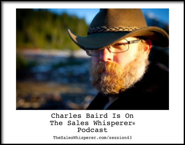Charles Baird On The Sales Podcast Session 43