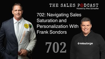 Navigate Sales Saturation and Personalization With Frank Sondors — AI-powered sales insights from Wes Schaeffer, The Sales Wh
