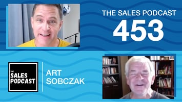 Do 'Smart Calling' With Sales Expert, Author, Trainer Art Sobczak | The Sales Podcast with Wes Schaeffer
