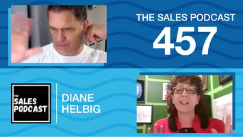 How To Succeed Without Selling, Meet Diane Helbig on The Sales Podcast with Wes Schaeffer, The Sales Whisperer®. 