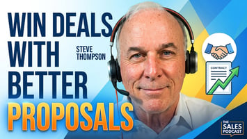 How To Help The Buyer Own The Deal To Make The Sale, With Steve Thompson on The Sales Podcast with Wes Schaeffer, The Sales Whisperer®. 