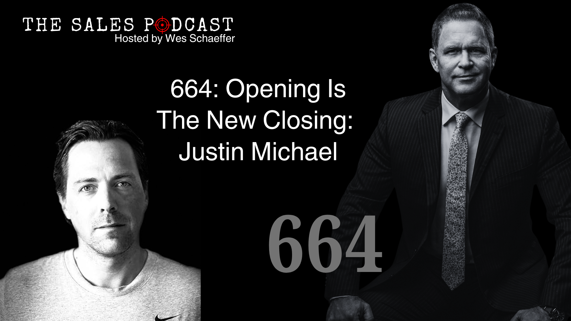 Justin Michael shares his sales secrets on The Sales Podcast with Wes Schaeffer, The Sales Whisperer®