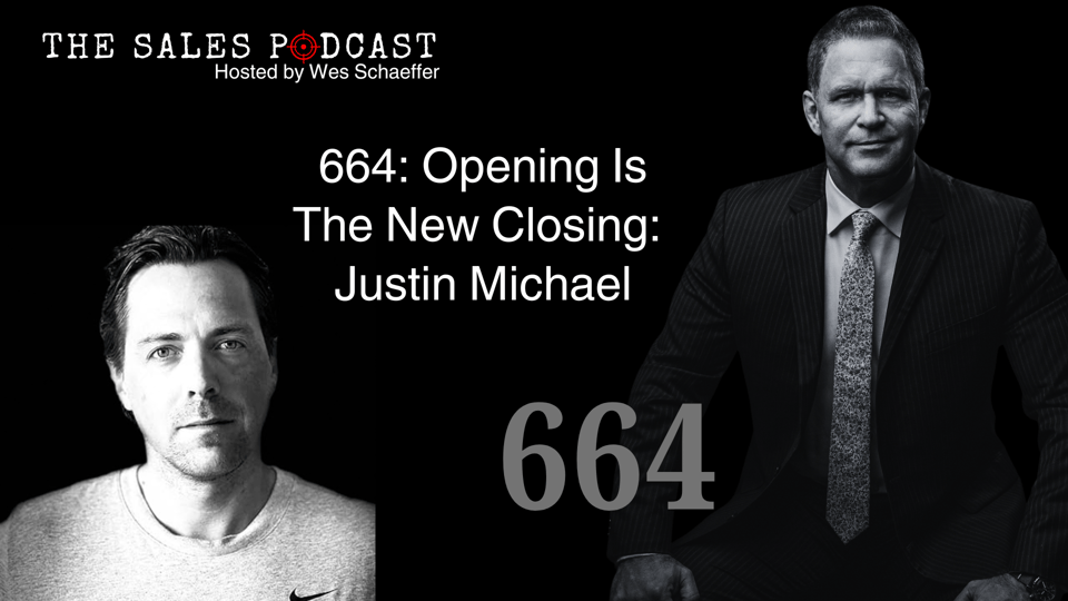 Justin Michael 664 The Sales Podcast Yes – The Sales Podcast with AI integration specialist, Wes Schaeffer of The Sales Whisperer®