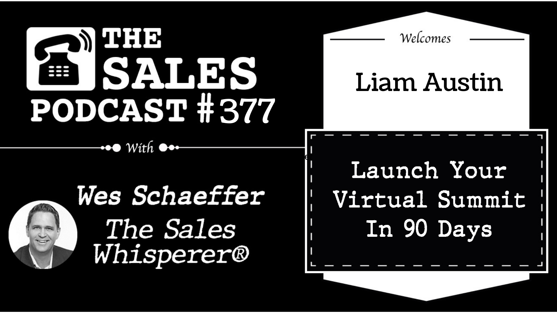 Launch Your Virtual Summit In 90 Days – generative AI consultant, The Sales Whisperer®, Wes Schaeffer