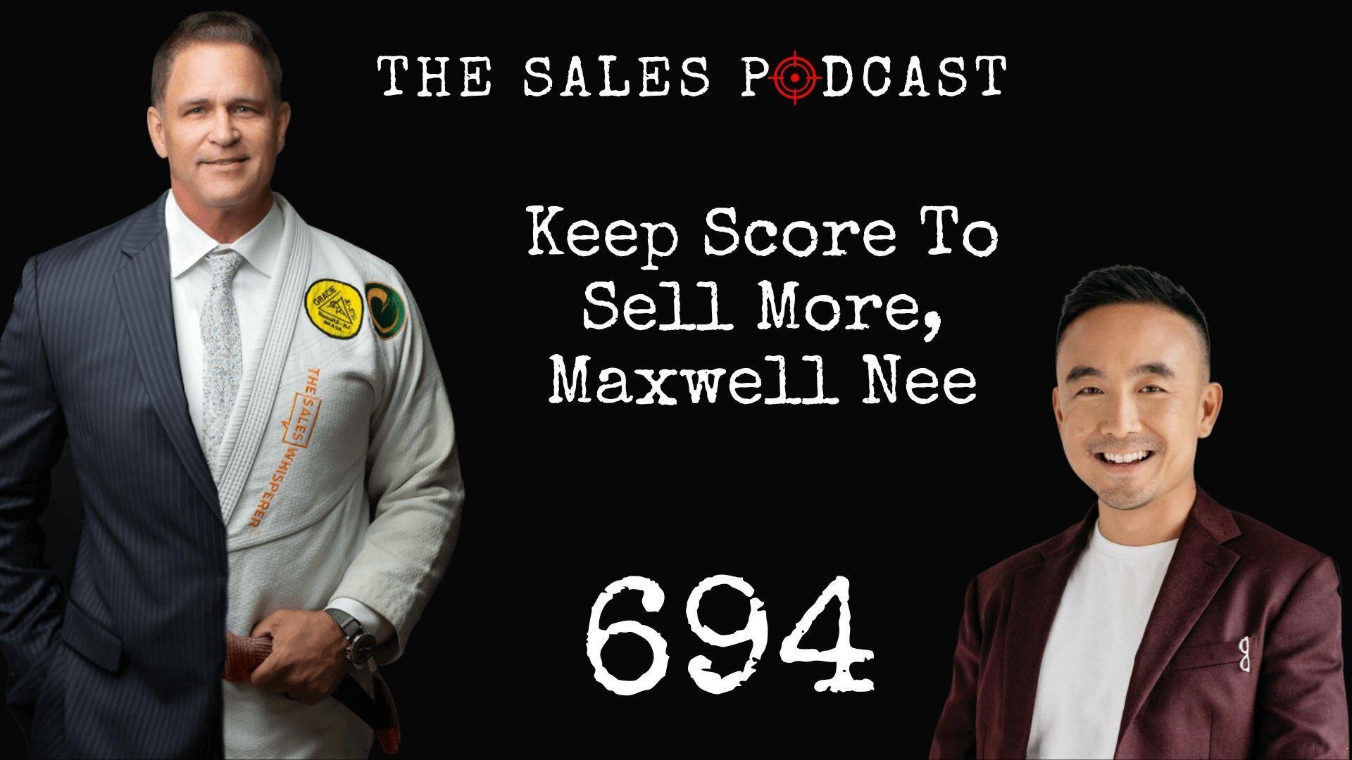 Maxwell Nee, founder of Score App for quizzes and surveys, is on The Sales Podcast with Wes Schaeffer, The Sales Whisperer®.