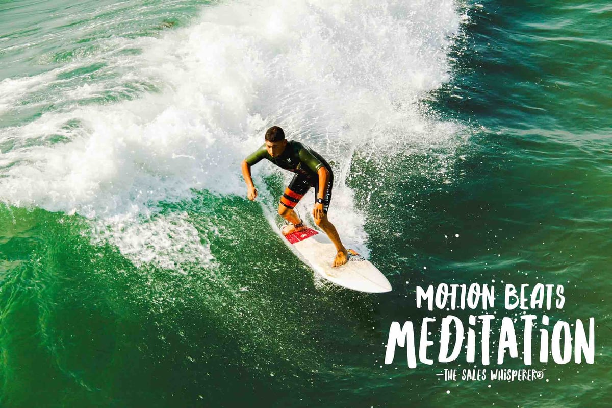 Motion Beats Meditation so get professional development from Wes Schaeffer, The Sales Whisperer®