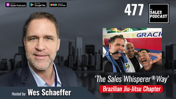 The Sales Whisperer® Way' Chapter 1 on The Sales Podcast with Wes Schaeffer, The Sales Whisperer®. 