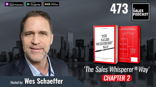 The Sales Whisperer® Way Chapter 2 – The Sales Podcast with AI expert, The Sales Whisperer®, Wes Schaeffer