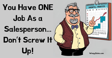 The #1 job of a sales professional by Wes Schaeffer, The Sales Whisperer®