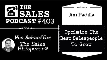 Gain The Sales Edge With Jim Padilla — AI-powered sales insights from Wes Schaeffer, The Sales Whisperer