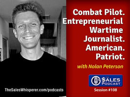 Nolan Peterson: How To Handle Being Shot At To Grow Sales on The Sales Podcast with Wes Schaeffer, The Sales Whisperer®. 