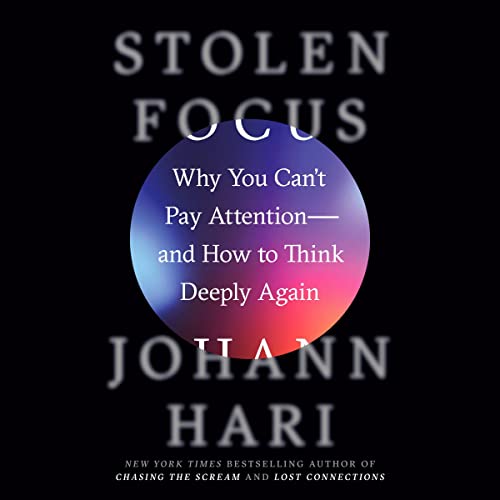 Stolen Focus Why You Cant Pay Attention—And How To Think Deeply Again – AI sales trainer, The Sales Whisperer®, Wes Schaeffer