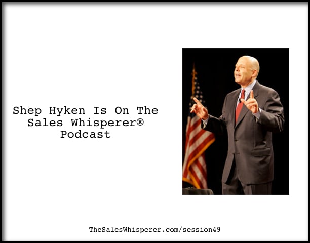 Shep Hyken On The Sales Whisperer Podcast Session 49
