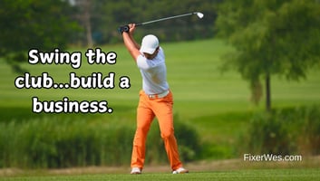 Swing the club. Build a business. Wes Schaeffer, The Sales Whisperer®