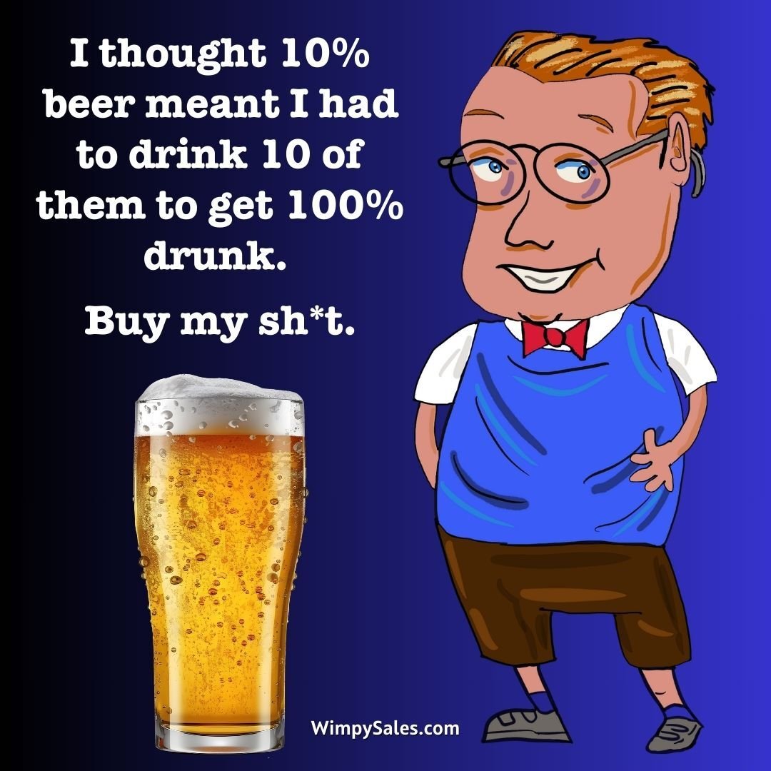 10 percent beer wimpy salesman