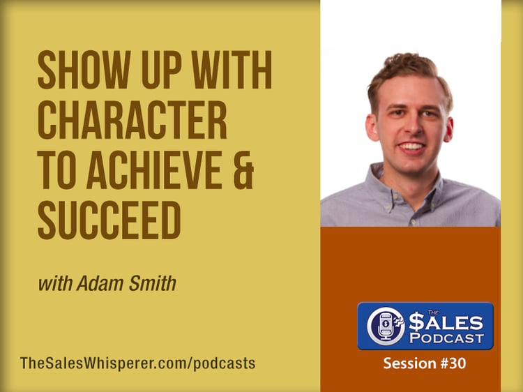 Adam Smith The Sales Podcast 30 – The Sales Podcast with AI training specialist, Wes Schaeffer of The Sales Whisperer®