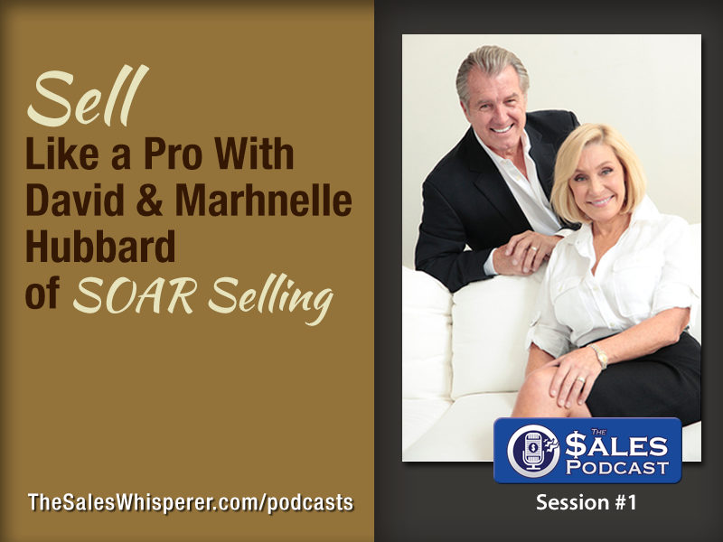 Reach Decision-Makers: David & Marhnelle Hibbard on The Sales Podcast #1 with Wes Schaeffer, The Sales Whisperer®.