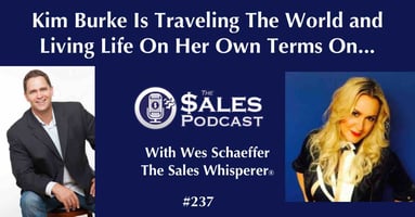 Get Paid To Travel The World With Kim Burke on The Sales Podcast — AI-powered sales insights from Wes Schaeffer, The Sales Wh
