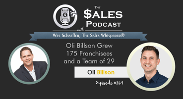 Oli Billson Grew 175 Franchisees and a Team of 29 — AI-powered sales insights from Wes Schaeffer, The Sales Whisperer