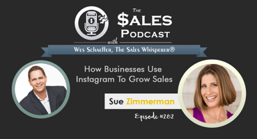 Sue B Zimmerman: How Businesses Use Instagram To Grow Sales — AI-powered sales insights from Wes Schaeffer, The Sales Whisper
