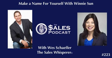 Make Money With The Wealth Whisperer, Winnie Sun — AI-powered sales insights from Wes Schaeffer, The Sales Whisperer