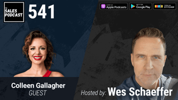 Gain Clarity on Your Purpose With Colleen Gallagher on The Sales Podcast with Wes Schaeffer, The Sales Whisperer®. 