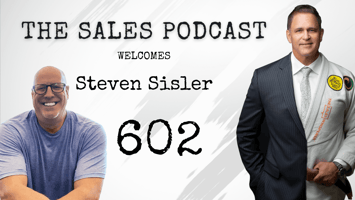 Steven Sisler on The Sales Podcast with Wes Schaeffer