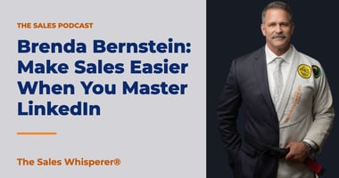 Brenda Bernstein: Make Sales Easier When You Master LinkedIn | The Sales Whisperer®