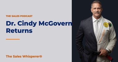 Dr. Cindy McGovern Returns | The Sales Whisperer®