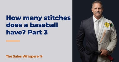 How many stitches does a baseball have? Part 3 | The Sales Whisperer®