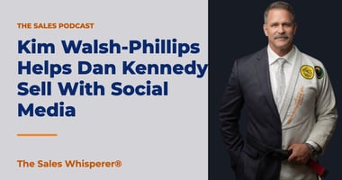 Kim Walsh-Phillips Helps Dan Kennedy Sell With Social Media | The Sales Whisperer®