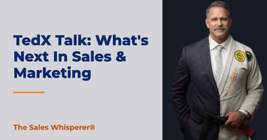 TedX Talk: What's Next In Sales & Marketing | The Sales Whisperer®