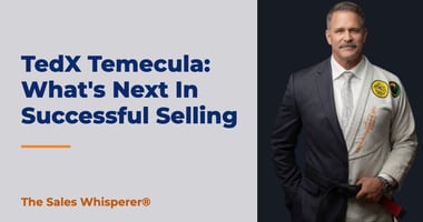 TedX Temecula: What's Next In Successful Selling | The Sales Whisperer®