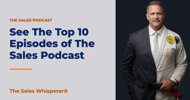 See The Top 10 Episodes of The Sales Podcast | The Sales Whisperer®