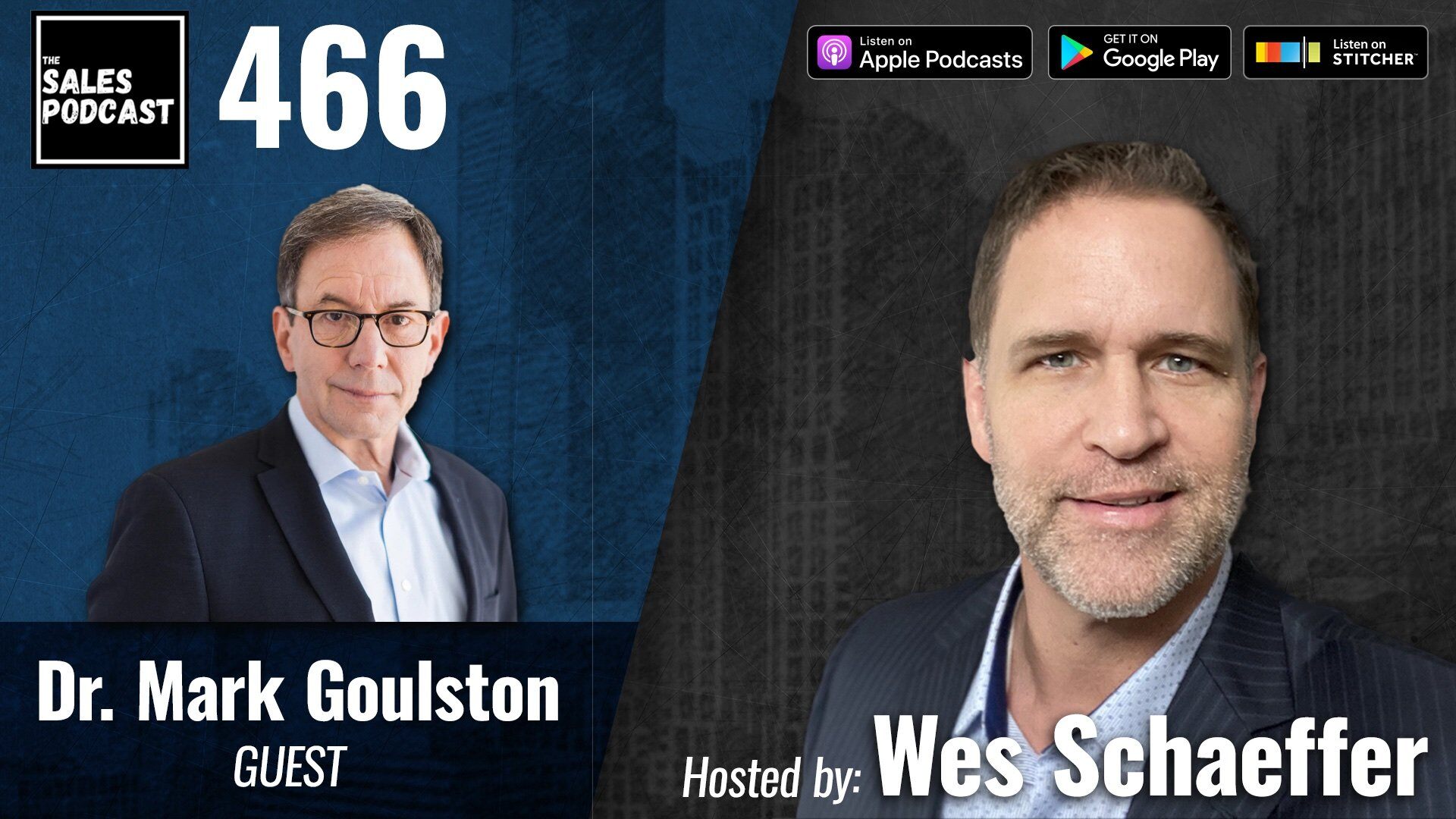 Dr. Mark Goulston on The Sales Podcast with Wes Schaeffer