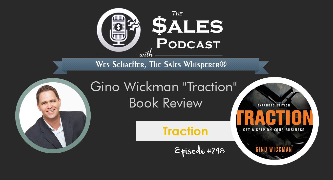 Gino Wickman 'Traction' Book Review — AI-powered sales insights from Wes Schaeffer, The Sales Whisperer