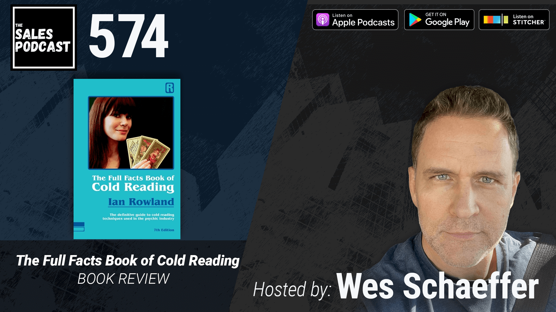 The Full Facts book of Cold Reading by Ian Rowland Review on The Sales Podcast with Wes Schaeffer, The Sales Whisperer®. 