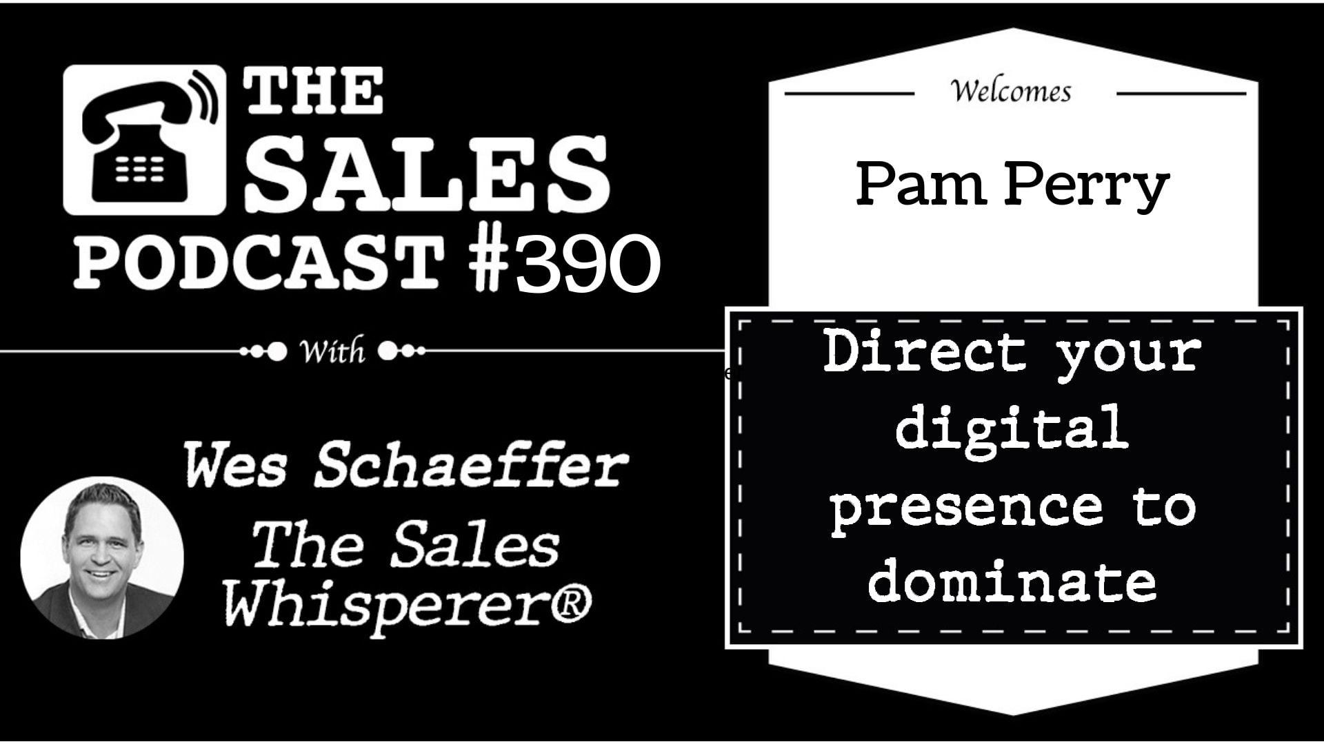Master a Platform Before You Promote There, Pam Perry — AI-powered sales insights from Wes Schaeffer, The Sales Whisperer