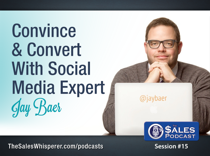 Convince & Convert With Inbound Marketing Expert Jay Baer — AI-powered sales insights from Wes Schaeffer, The Sales Whisperer