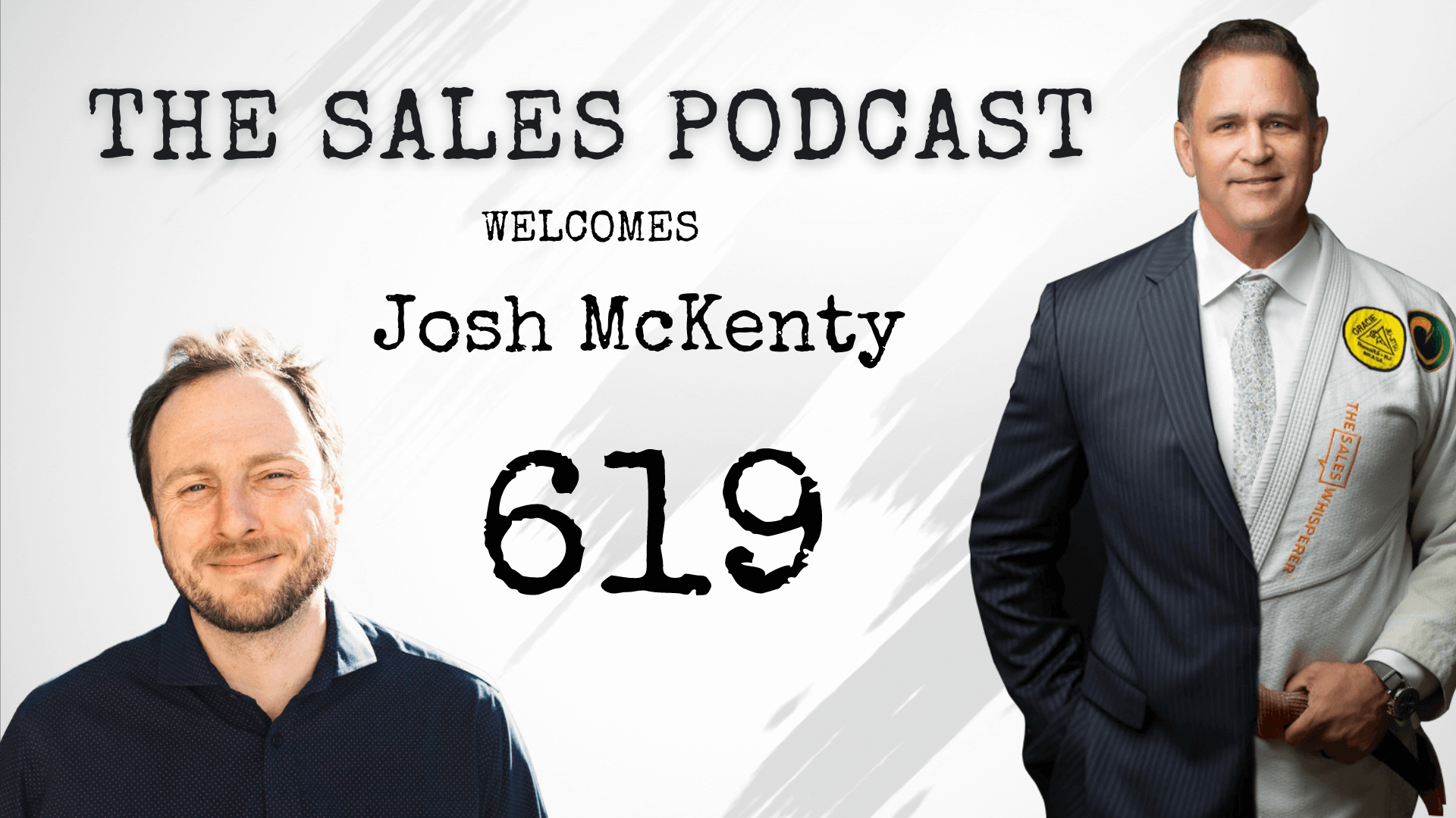 Delve Into The Details To Make Every Sale With Josh McKenty | The Sales Podcast with Wes Schaeffer