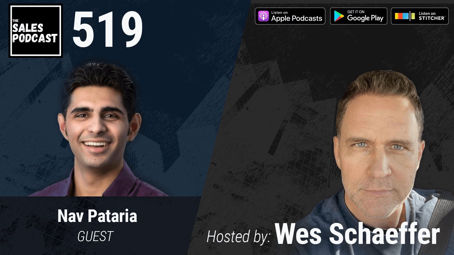 Create a Business Worth Owning and a Life Worth Living, Nav Pataria | The Sales Podcast with Wes Schaeffer